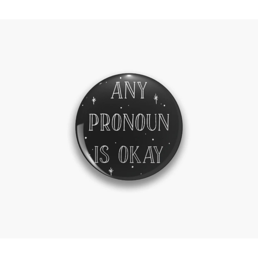 Jewelry Pinback Button Unisex OS Black Any Pronoun Is Okay Celestial